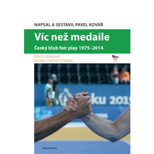 Víc než medaile -- Český klub fair play 1975-2014