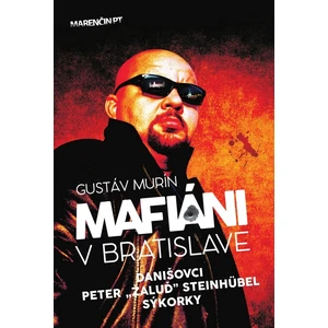 Mafiáni v Bratislave - Gustáv Murín