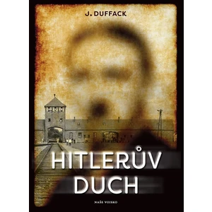 Hitlerův duch - Duffack J.