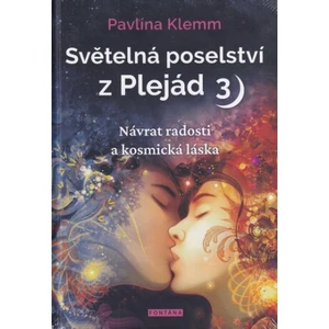 Světelná poselství z Plejád 3 - Pavlína Klemm