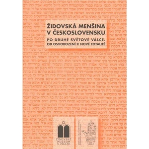 Židovská menšina v Československu po druhé světové válce - Peter Salner, Blanka Soukupová, Miroslava Ludvíková