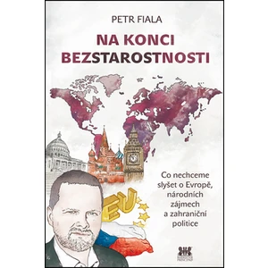 Na konci bezstarostnosti - Petr Fiala