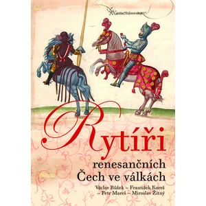 Rytíři renesančních Čech ve válkách