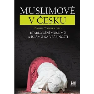 Muslimové v Česku - Topinka Daniel