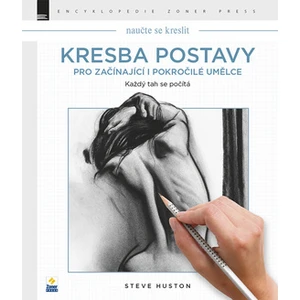 Kresba postavy pro začínající i pokročilé umělce - Steve Huston