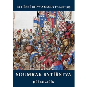 Soumrak rytířstva - Jiří Kovařík