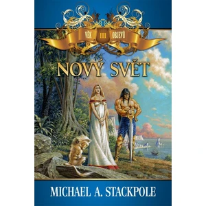 Nový svět - Michael A. Stackpole