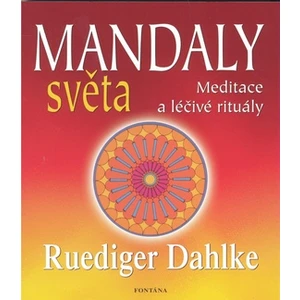 Mandaly světa - Ruediger Dahlke