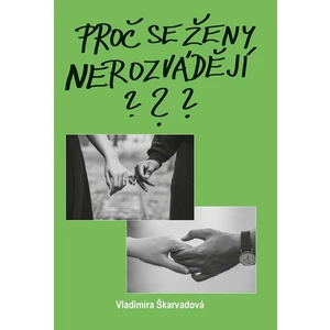 Proč se ženy nerozvádějí? - Škarvadová Vladimíra