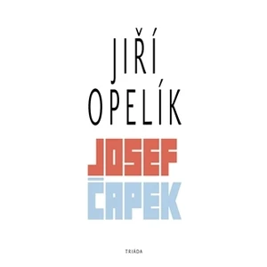 Josef Čapek - Jiří Opelík