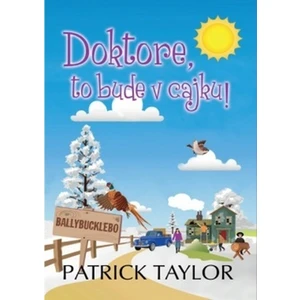 Doktore, to bude v cajku! - Patrick Taylor