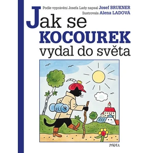 Jak se kocourek vydal do světa - Josef Brukner, Alena Ladová