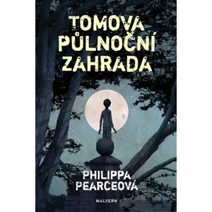 Tomova půlnoční zahrada - Philippa Pearcová