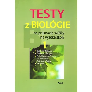 Testy z biológie na prijímacie skúšky na vysoké školy 1 - Petra Augustinová