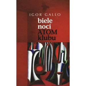 Biele noci Atom klubu - Igor Gallo