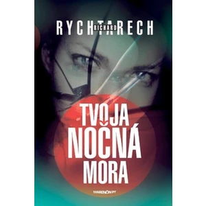 Tvoja nočná mora - Richard Rychtarech