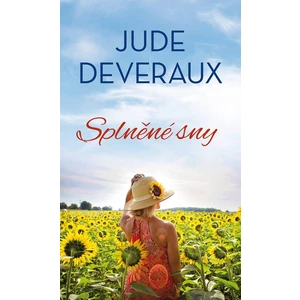 Splněné sny - Jude Deveraux