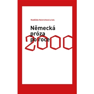 Německá próza po roce 2000 - Naděžda Heinrichová