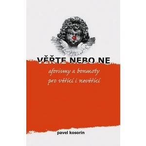 Věřte nebo ne - Pavel Kosorin, Daniel Ladman