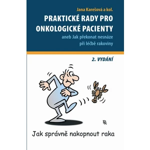 Praktické rady pro onkologické pacienty - Karešová Jana