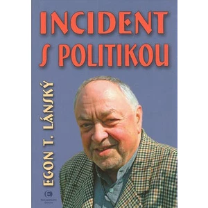 Incident s politikou - Lánský Egon T.