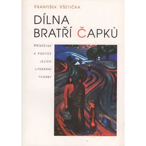 Dílna bratří Čapků - Všetička František