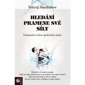 Hledání pramene své síly - Valerij Sineľnikov