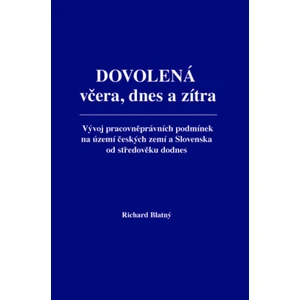 Dovolená včera, dnes a zítra