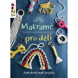 Makramé pro děti - Inge Walz