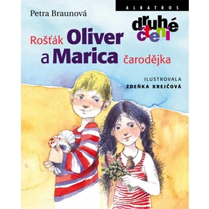 Rošťák Oliver a Marica čarodějka - Petra Braunová