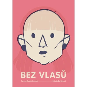 Bez vlasů - Drahoňovská Tereza