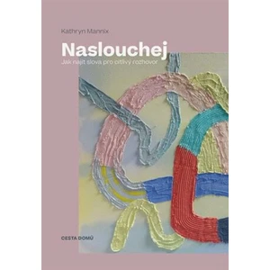 Naslouchej - Mannix Kathryn