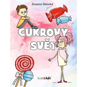 Cukrový svět - Zuzana Slánská