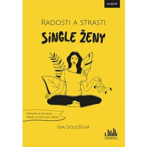 Radosti a strasti single ženy, Dolejšová Eva