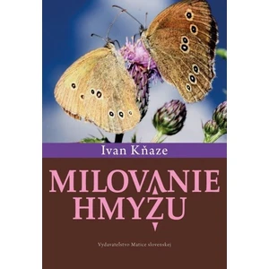 Milovanie hmyzu - Ivan Kňaze