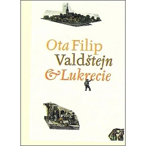 Valdštejn a Lukrecie - Ota Filip