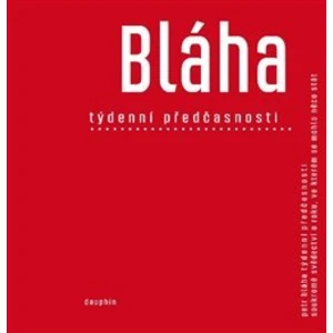 Týdenní předčasnosti - Petr Bláha