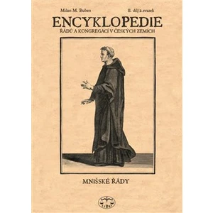 Encyklopedie řádů, kongregací a řeholních společností katolické církve v českých zemích II., 2. sv. - Milan M. Buben