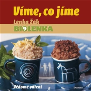 Víme, co jíme (Vědomé vaření) - Lenka Žák