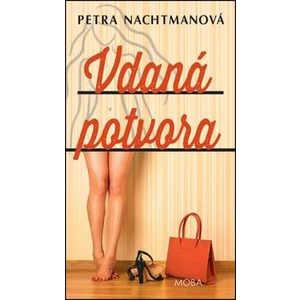 Vdaná potvora - Petra Nachtmanová