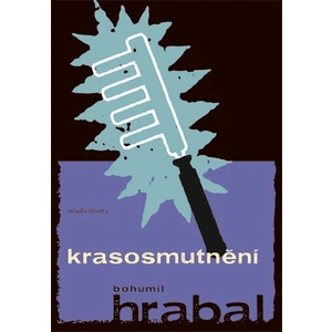 Krasosmutnění - Hrabal Bohumil