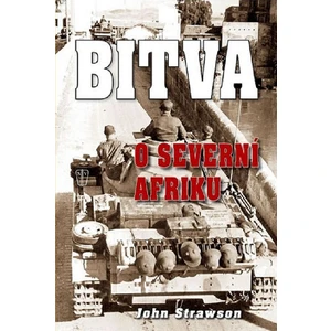 Bitva o Severní Afriku - John Strawson