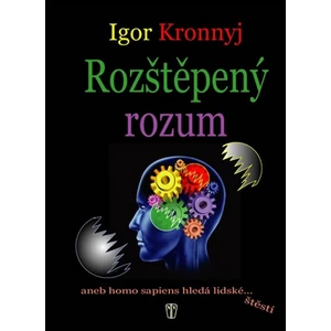 Rozštěpený rozum - Kronnyj Igor