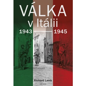 Válka v Itálii 1943-1945 - Richard Lamb