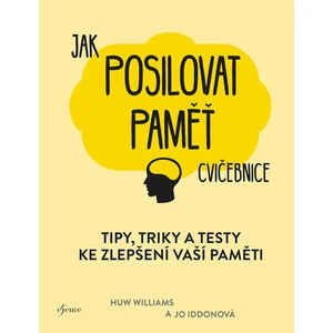 Jak posilovat paměť cvičebnice - Jo Iddon, Huw Williams