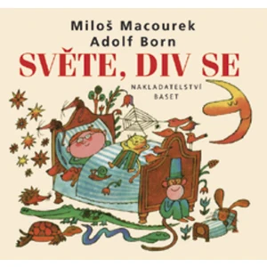 Světe, div se - Macourek Miloš