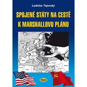 Spojené státy na cestě k Marshallovu plánu - Ladislav Tajovský