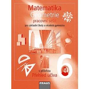 Matematika 6 s nadhledem pro ZŠ a VG - Geometrie - Pracovní sešit