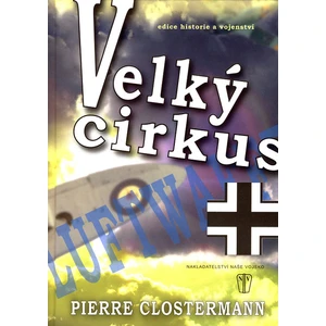 Velký cirkus - Clostermann Pierre