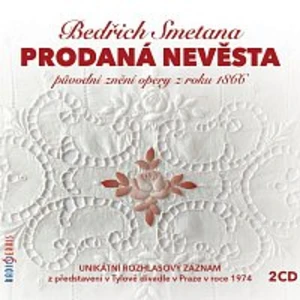 Prodaná nevěsta - CD - Smetana Bedřich